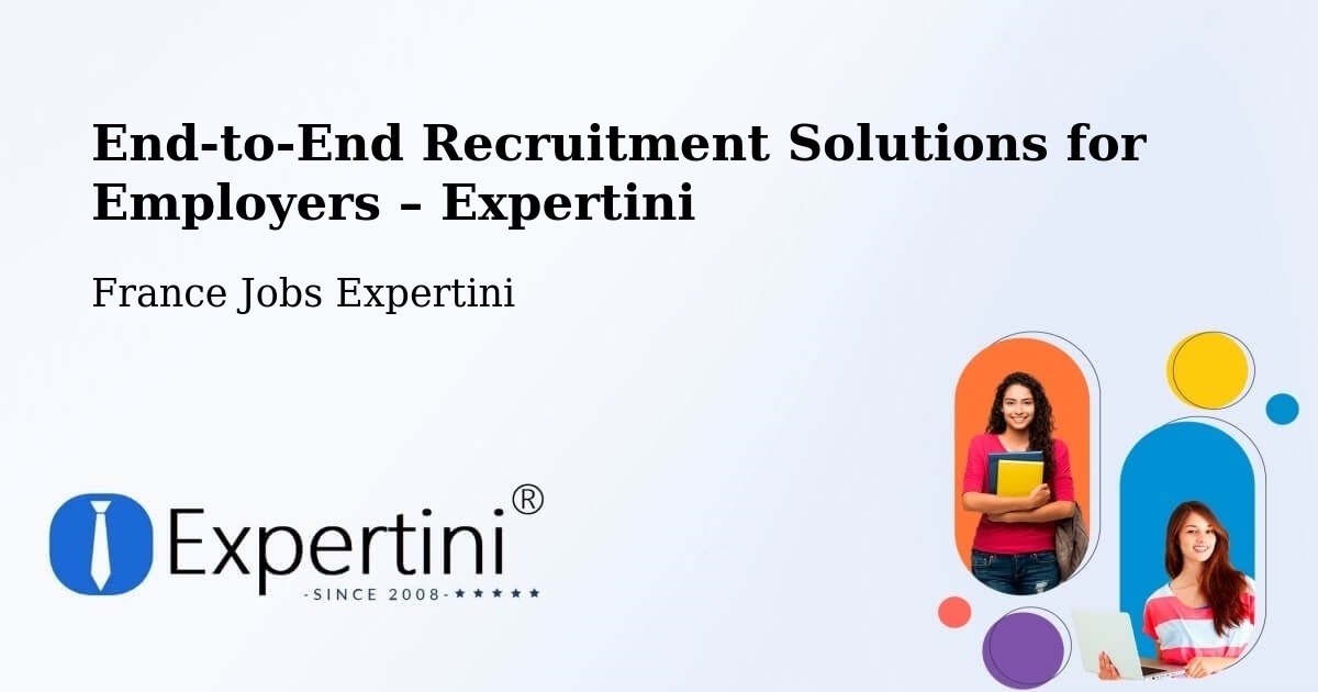 Recruitment Solutions for Employers – Sanguinet - Sanguinet, France Jobs Expertini