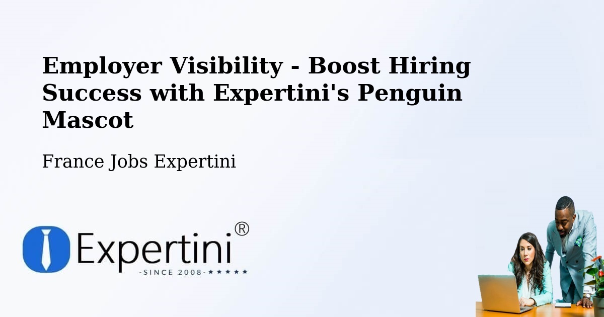 Employer Visibility Strategy – Sanguinet - France Jobs Expertini